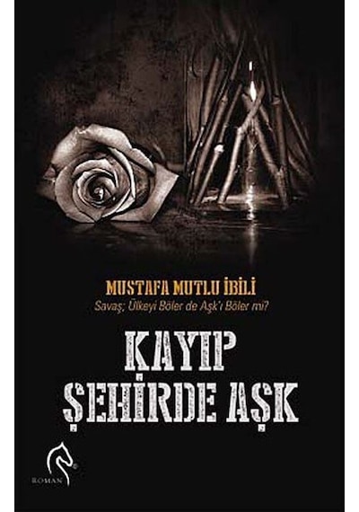 Kayıp Şehirde Aşk - Mustafa Mutlu İbili - Truva Yayınları