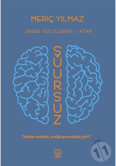 Şuursuz - Meriç Yılmaz - Luna Yayınları