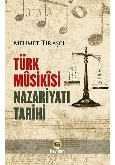 Türk Musikisi Nazariyatı Tarihi Kayıhan Yayınları