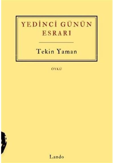 Yedinci Günün Esrarı / Tekin Yaman