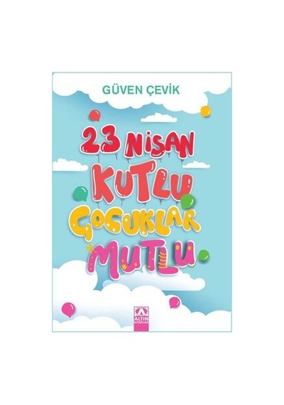 23 Nisan Kutlu Çocuklar Mutlu