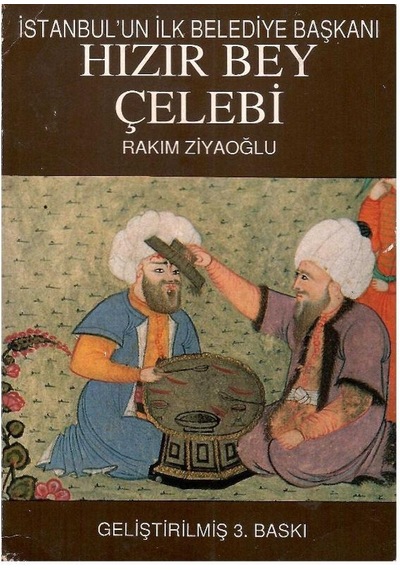 İstanbul'un İlk Belediye Başkanı Hızır Bey Çelebi İmzalı Ve İthaflı