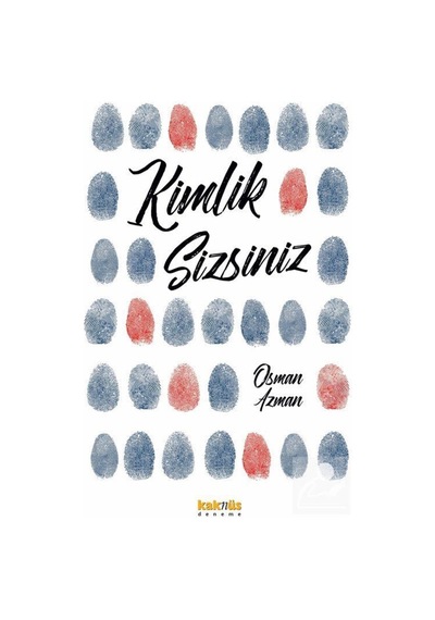 Kimlik Sizsiniz / Osman Azman