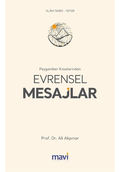 Peygamber Kıssalarından Evrensel Mesajlar / Prof. Dr. Ali Akpınar