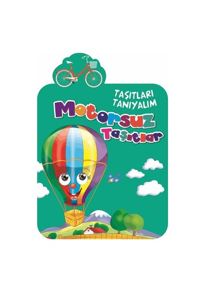 Taşıtları Tanıyalım - Motorsuz Taşıtlar- Timaş Çocuk