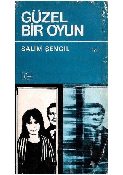 Güzel Bir Oyun - Salim Şengil 1.basım
