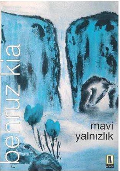 Mavi Yalnızlık - Behruz Kia