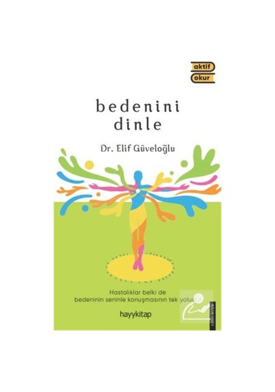 Bedenini Dinle / Elif Güveloğlu