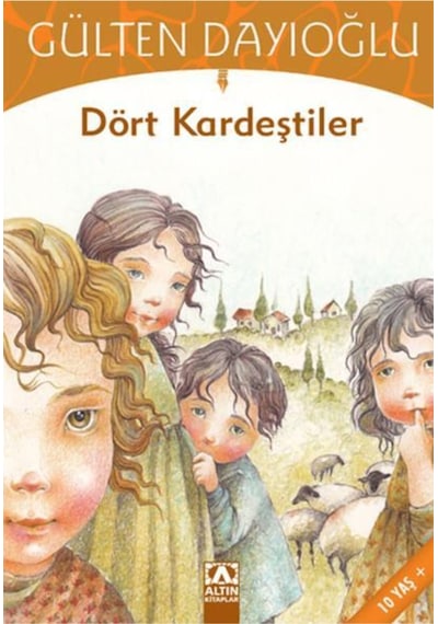 Dört Kardeştiler - Gülten Dayıoğlu - Altın Kitaplar