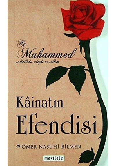 Kainatın Efendisi Hz. Muhammed Sav - Mavilale