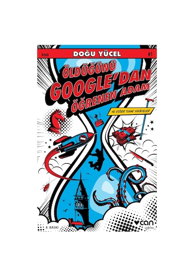 Öldüğünü Google’Dan Öğrenen Adam Ve Diğer Tuhaf Hikâyeler - Can Yayınları