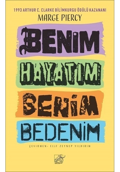 Benim Hayatım Benim Bedenim - Marge Piercy - Düşbaz