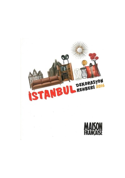 Maison Française - Şehirden Kuzey Ege'ye Kaçanların Köy Evleri - Koleksiyon Eski Basım Eylül 2016 Yıl: 21 No: 256 Not: Ekiyle Beraber Dekorasyon Rehberi 2016