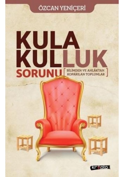 Kula Kulluk Sorunu - Özcan Yeniçeri - Kripto
