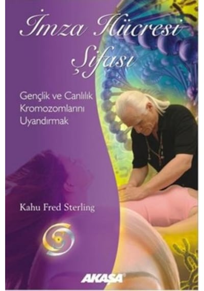 İmza Hücresi Şifası - Kahu Fred Sterling - Akaşa Yayın
