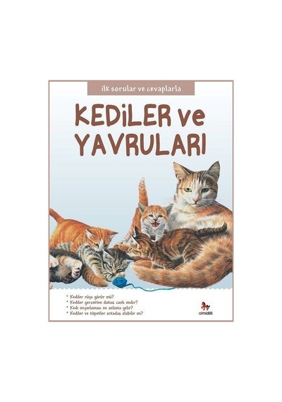 Kediler ve Yavruları-İlk Sorular ve Cevaplarla - Camilla De La Bedoyere - Almidilli