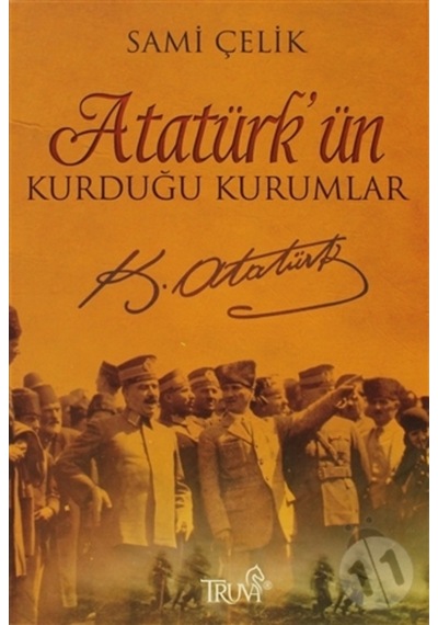 Atatürk’Ün Kurduğu Kurumlar