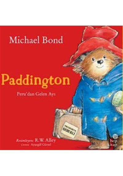 Paddington: Peru'dan Gelen Ayı / Michael Bond