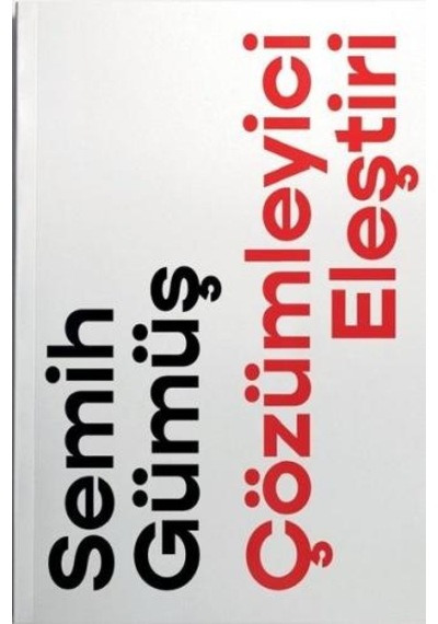 Çözümleyici Eleştiri - Semih Gümüş - Notos