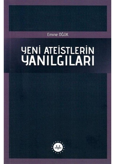 Yeni Ateistlerin Yanılgıları - Emine Öğük - Diyanet İşleri Başkanlığı