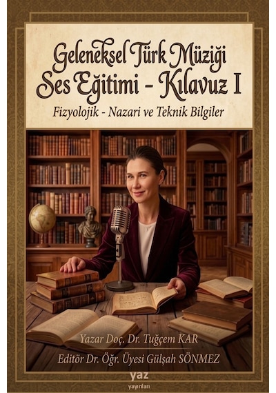 Geleneksel Türk Müziği Ses Eğitimi - Kılavuz I Tradıtıonal Turkısh Musıc Voıce Traınıng Guıde I