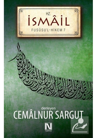 Hz. İsmail / Fususu'l Hikem 7 / Cemalnur Sargut 9786059901185
