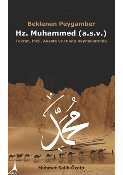 Beklenen Peygamber Hz.Muhammed - Mehmet Salih Özalp - Alter Yayınları