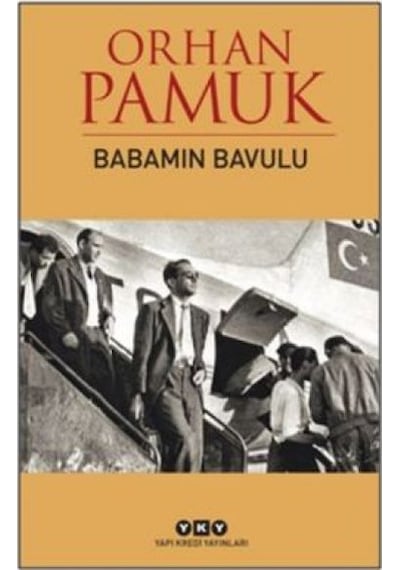 Babamın Bavulu - Orhan Pamuk - Yapı Kredi Yayınları