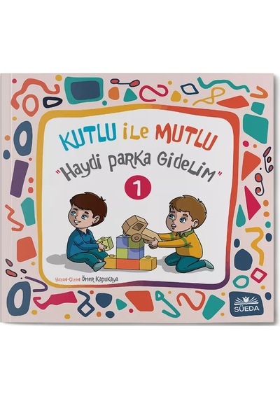 Kutlu İle Mutlu 1 - Haydi Parka Gidelim