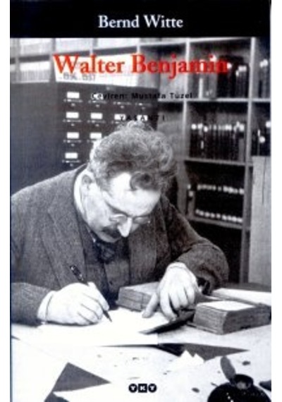 Walter Benjamin - Barış Tut - Yapı Kredi Yayınları