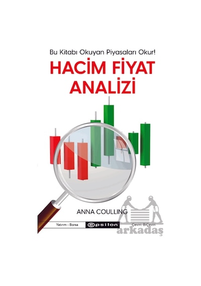 Hacim Fiyat Analizi: Bu Kitabı Okuyan Piyasaları Okur