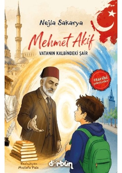 Mehmet Akif - Vatanın Kalbindeki Şair - Yqbx-900421