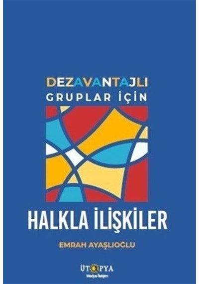 Dezavantajlı Gruplar İçin Halkla İlişkiler / Emrah Ayaşlıoğlu
