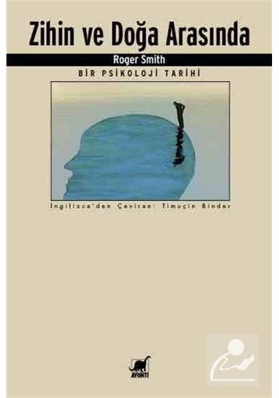 Zihin ve Doğa Arasında - Roger Smith - Ayrıntı Yayınları