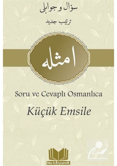 Soru ve Cevaplı Osmanlıca Küçük Emsile / Kolektif