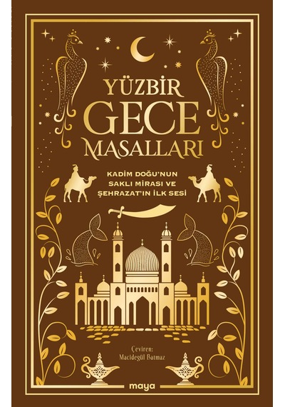 Yüzbir Gece Masalları - Kadim Doğu Nun Saklı Mirası Ve Şehrazat In İlk Sesi