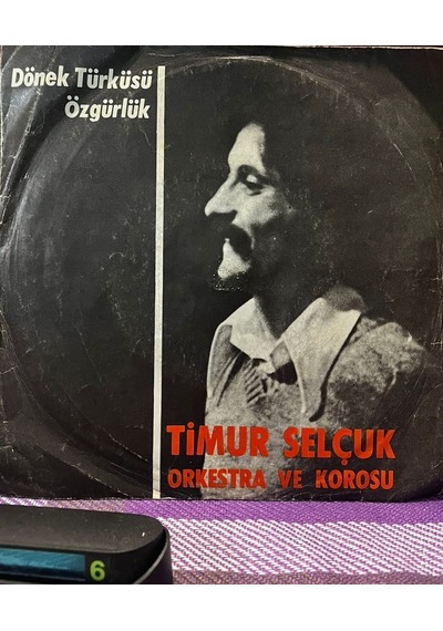 Timur Selçuk Orkestra Ve Korosu - Dönek Türküsü / Özgürlük - Yankı Plak 45'lik
