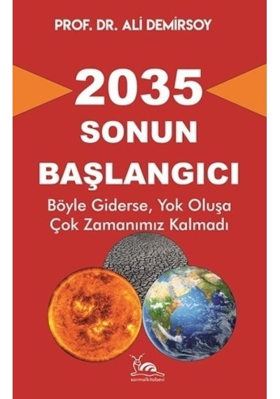 2035  - Sonun Başlangıcı  - Ali Demirsoy  - Sarmal Kitabevi