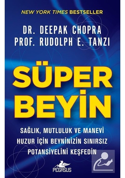 Süper Beyin - Deepak Chopra -  Rudolf E. Tanzı - Pegasus