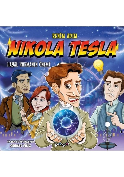 Benim Adım Nikola Tesla - Hayal Kurmanın Önemi - Serhat Filiz - Pogo