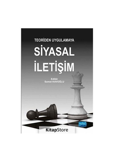 Teoriden Uygulamaya Siyasal İletişim- Nobel Akademik Yayıncılık