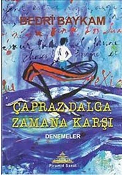 Çapraz Dalga Zamana Karşı - Bedri Baykam - Piramid