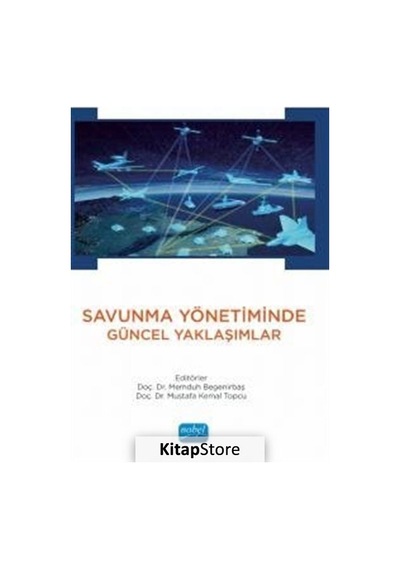 Savunma Yönetiminde Güncel Yaklaşımlar- Nobel Akademik Yayıncılık