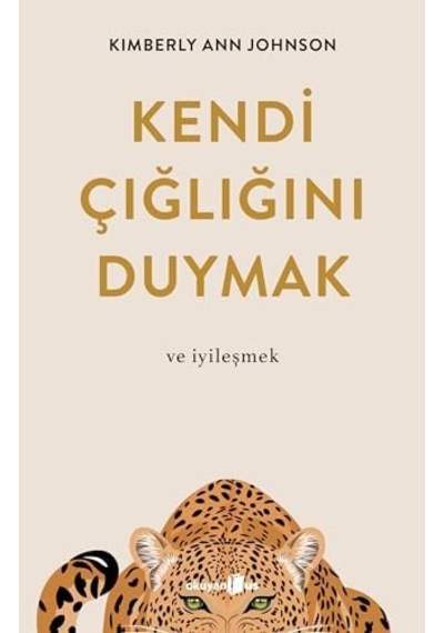 Kendi Çığlığını Duymak: Ve İyileşmek