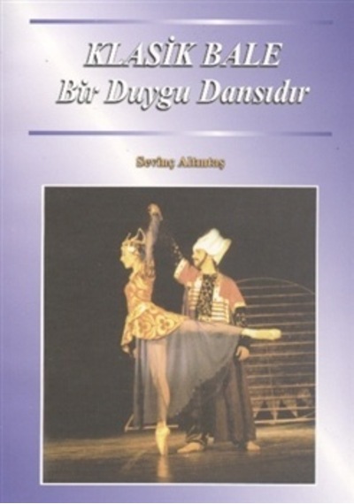 Klasik Bale Bir Duygu Dansıdır