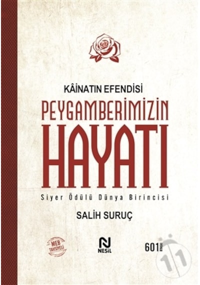 Kainatın Efendisi Peygamberimizin Hayatı - Salih Suruç - Nesil Yayınları