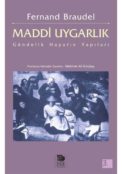 Gündelik Hayatın Yapıları - Fernand Braudel - İmge Kitabevi