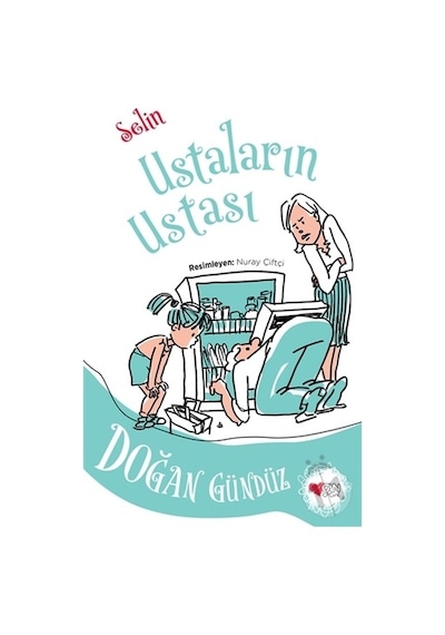 Ustaların Ustası - Selin - Doğan Gündüz - Can Çocuk Yayınları