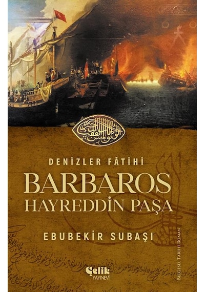 Denizler Fatihi Barbaros Hayreddin Paşa