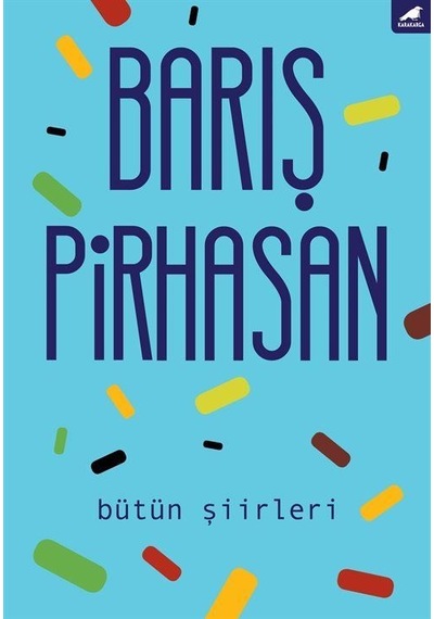 Bütün Şiirleri-Barış Pirhasan - Barış Pirhasan - Karakarga